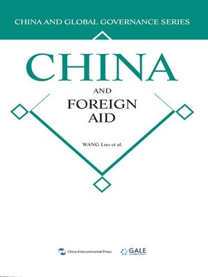cover image of 全球治理的中国方案丛书-国际发展援助的中国方案 (China and Foreign Aid)